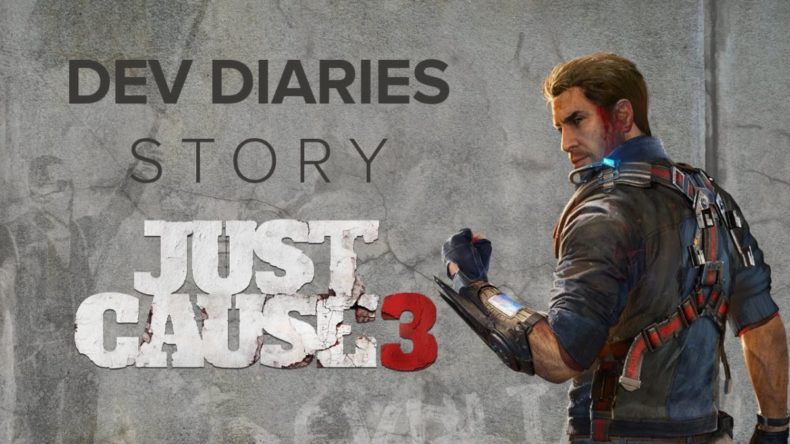 New Just Cause 3 Dev Diary Exposes The Story Process